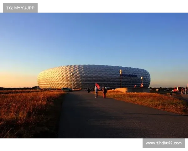 拜仁慕尼黑主场球场名称背后的故事与历史渊源揭秘